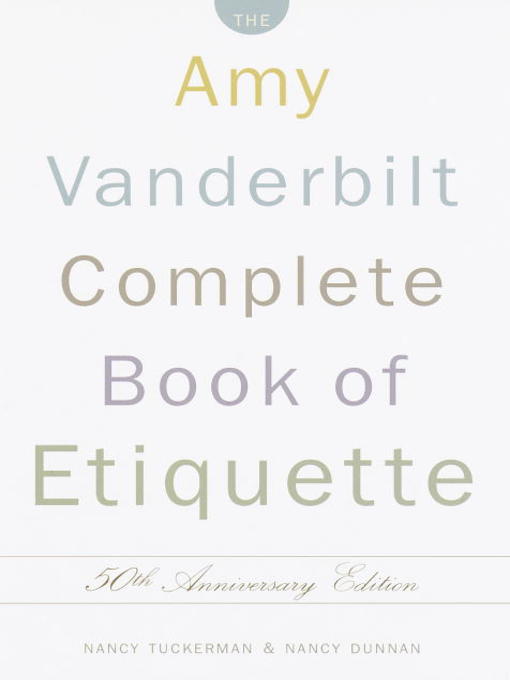 Title details for The Amy Vanderbilt Complete Book of Etiquette by Nancy Tuckerman - Available